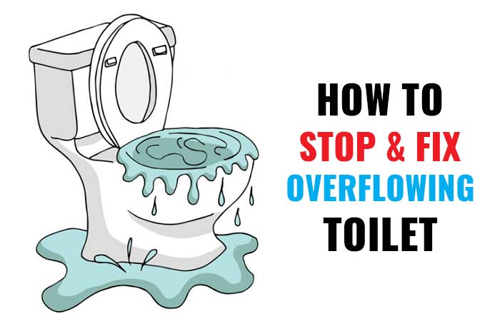 How to Stop and Fix an Overflowing Toilet